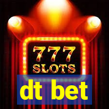 dt bet